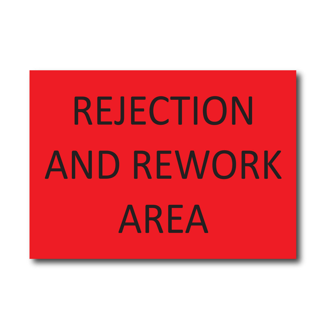Rejection And Rework Area - Sign